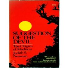 Suggestion of the Devil - The Origins of Madness - Judith S. Neaman