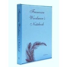 Francesca Woodmans Notebook - Francesca Woodman
