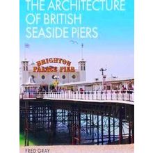 The Architecture of British Seaside Piers