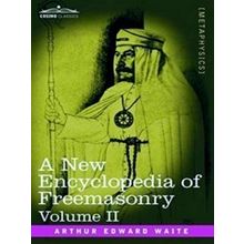 A New Encyclopedia Of Freemasonry, Volume II