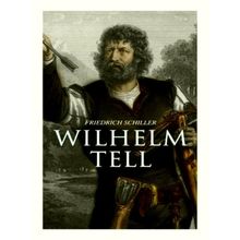 Wilhelm Tell - Friedrich Schiller