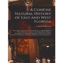 A Concise Natural History Of East And West Florida