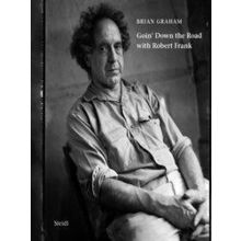 Brian Graham: Goin Down The Road With Robert Frank