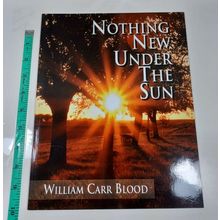 Nothing new under the sun by william carr blood 2010 paperback
