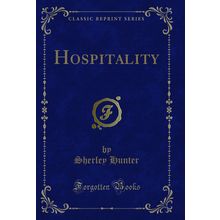 Hospitality (Classic Reprint)