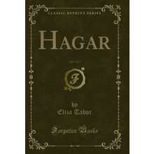 Hagar, Vol. 1 of 3 (Classic Reprint)