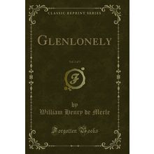 Glenlonely, Vol. 2 of 3 (Classic Reprint)