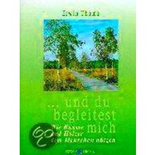 Und Du Begleitest Mich - Erwin Thoma