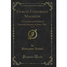 Dublin University Magazine, Vol. 59: A Literary and Political Journal