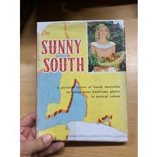 1963 "SUNNY SOUTH" PICTORIAL REVIEW OF SOUTH AUSTRALIA HARDBACK BOOK (P4)