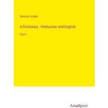 A Dictionary, Hindustani and English