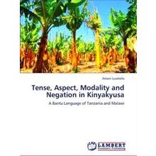 Tense, Aspect, Modality and Negation in Kinyakyusa - Amani Lusekelo