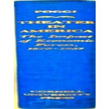 Theater in America - The Impact of Economic Forces 1870-1967 by Jack Poggi