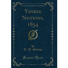 Yankee Notions, 1854, Vol. 3 (Classic Reprint)