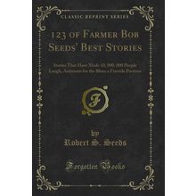 123 of Farmer Bob Seeds' Best Stories (Classic Reprint)