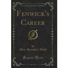 Fenwick's Career, Vol. 2 of 2 (Classic Reprint)