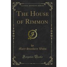The House of Rimmon (Classic Reprint)