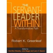 The Servant Leader Within - Robert K. Greenleaf