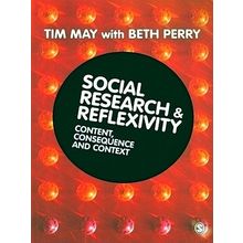 Social Research and Reflexivity - Content, Consequences and Context - Tim May; B