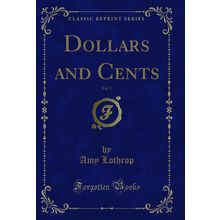 Dollars and Cents, Vol. 2 (Classic Reprint)
