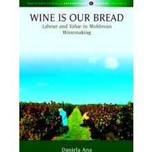 Wine Is Our Bread: Labour And Value In Moldovan Winemaking