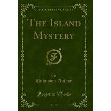 The Island Mystery (Classic Reprint)