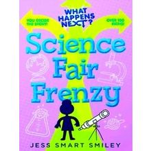 What Happens Next?: Science Fair Frenzy
