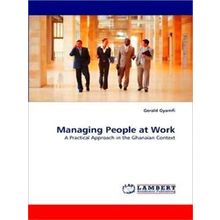 Managing People at Work - Gerald Gyamfi