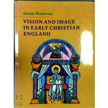 Vision and Image in Early Christian England