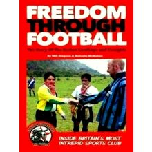 Freedom Through Football - The Story of the Easton Cowboys and Cowgirls by Will