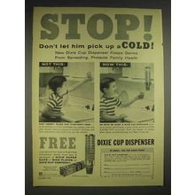 1957 Dixie Cup Dispenser Ad - Stop! Don't Pick Up Cold!