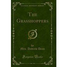 The Grasshoppers (Classic Reprint)
