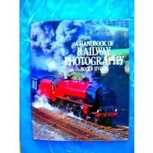 A Handbook Of Railway Photography