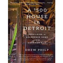 A Dollar 500 House in Detroit