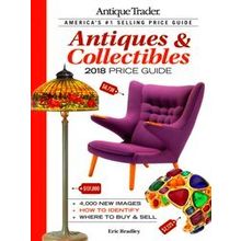 Antique Trader Antiques Collectibles Price Guide 2018 - Eric Bradley