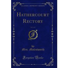 Hathercourt Rectory, Vol. 3 of 3 (Classic Reprint)