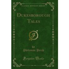 Dukesborough Tales (Classic Reprint)