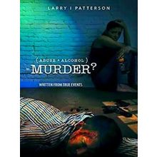 Abuse Alcoholism, Equals Murder