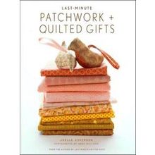 Last-Minute Patchwork And Quilted Gifts