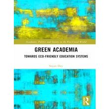 Academics, Politics and Society in the Post-Covid World: Green Academia