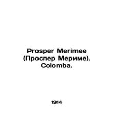 Prosper Merimee. Colomba. In Russian /Prosper Merimee (Prosper Merime). Colomba