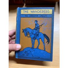 c1907 W H G KINGSTON "THE WANDERERS" FICTION ANTIQUE HARDBACK BOOK (P5)