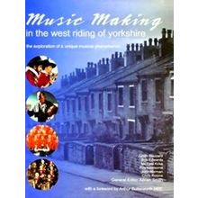 Music Making in the West Riding of Yorkshire - Adrian Smith