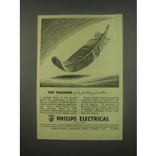 1949 Philips Electrical Ad - The thunder of a falling feather