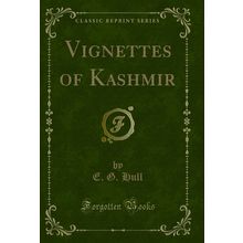 Vignettes of Kashmir (Classic Reprint)