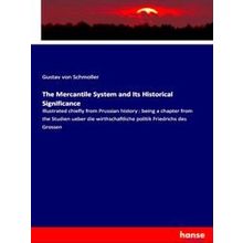 The Mercantile System and Its Historical Significance