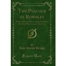 The Peacock at Rowsley: Where Andrew, Alexis, and the Naturalist Met