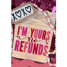 Khaki I'm Yours No Refunds Crew Neck Graphic Tee