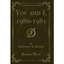 You and I, 1980-1981 (Classic Reprint)