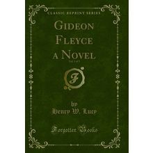 Gideon Fleyce a Novel, Vol. 3 of 3 (Classic Reprint)